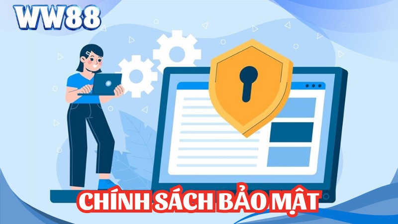 Chính Sách Bảo Mật - Các Thông Tin WW88 Chính Sách An Toàn Thông Tin 1 Chính sách bảo mật WW88 được tin tưởng